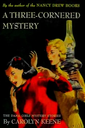 A Three-Cornered Mystery (Dana Girls Mystery #4)