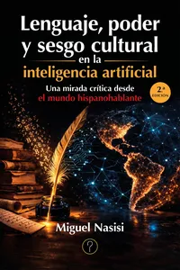 Lenguaje, poder y sesgo cultural en la inteligencia artificial