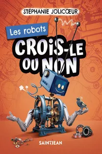 Crois-le ou non. Les robots_cover