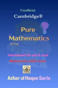 Unofficial Cambridge® Pure Mathematics 9709