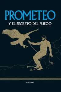 Prometeo y el secreto del fuego
