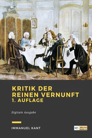 Kritik der reinen Vernunft - 1. Auflage
