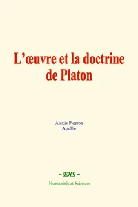 L’œuvre et la doctrine de Platon
