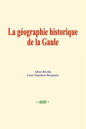 La géographie historique de la Gaule