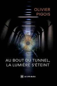 Au bout du tunnel, la lumière s’éteint_cover