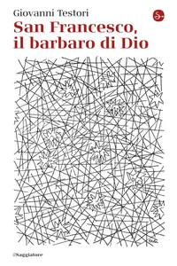 San Francesco, il barbaro di Dio_cover