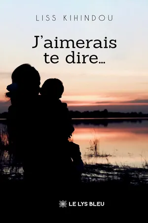 J’aimerais te dire…