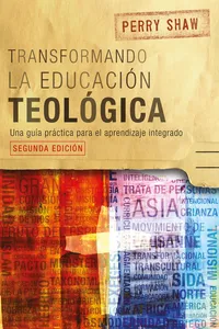 Transformado la educación teológica, segunda edición_cover