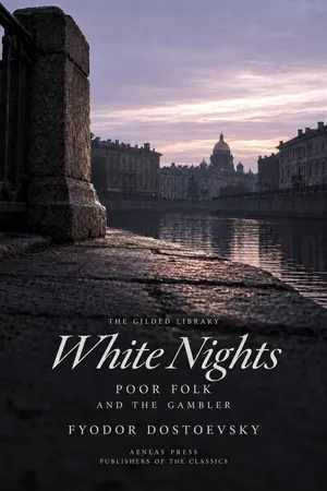 White Nights, Poor Folk and The Gambler
