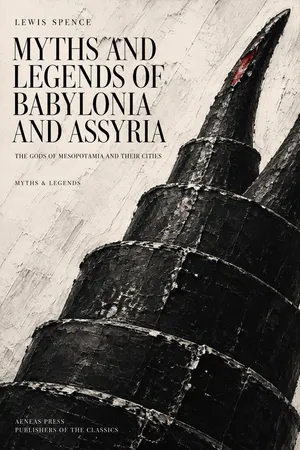 Myths and Legends of Babylonia and Assyria