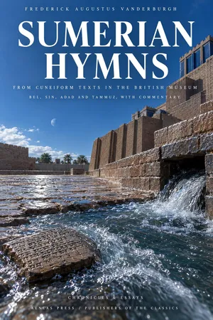 Sumerian Hymns from Cuneiform Texts in the British Museum