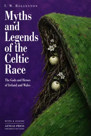 Myths and Legends of the Celtic Race