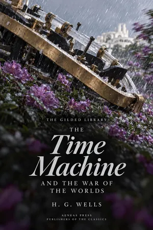 The Time Machine and The War of the Worlds