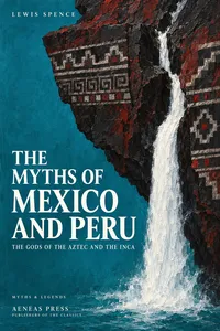 The Myths of Mexico and Peru_cover
