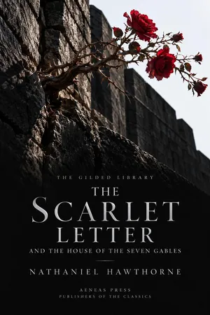 The Scarlet Letter and The House of the Seven Gables