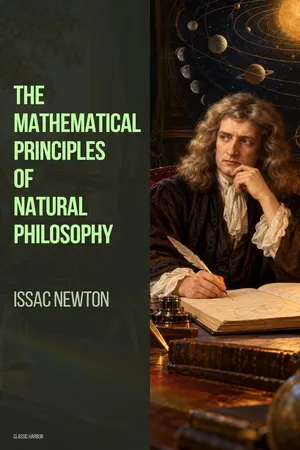 The Mathematical Principles of Natural Philosophy