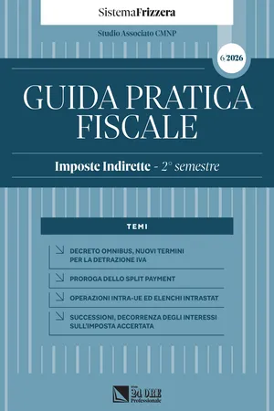 Guida Pratica Fiscale – Imposte Indirette Secondo semestre 2026 – Sistema Frizzera