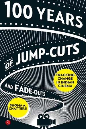 100 Years of Jump-Cuts and Fade-Outs: Tracking Change in Indian Cinema