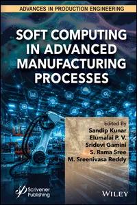Soft Computing in Advanced Manufacturing Processes_cover