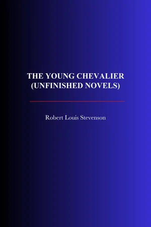 The Young Chevalier (Unfinished novels)