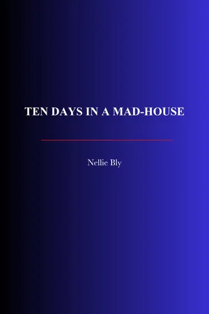 Ten Days in a Mad-House