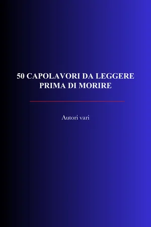 50 Capolavori Da Leggere Prima Di Morire