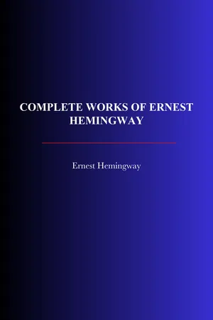 Complete Works of Ernest Hemingway