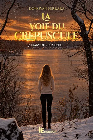 La voie du crépuscule, les fragments du monde