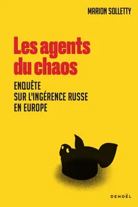 Les agents du chaos : enquête sur l'ingérence russe en Europe_cover