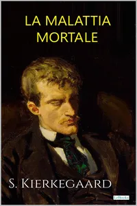 LA MALATTIA MORTALE - Kierkegaard