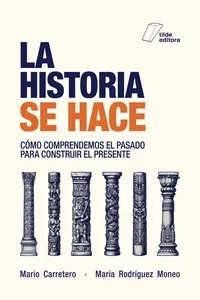 La historia se hace