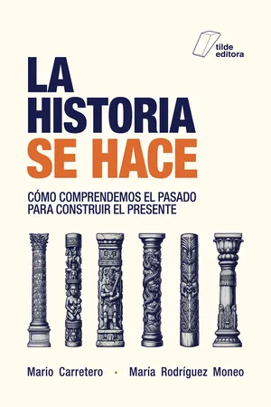 La historia se hace