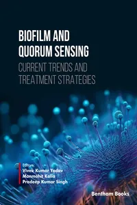 Biofilm and Quorum Sensing: Current Trends and Treatment Strategies_cover