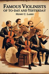 Famous Violinists of to-Day and Yesterday_cover