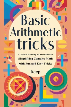 Basic Arithmetic Tricks: A Guide to Mastering the Art of Numbers