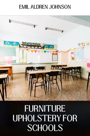 FURNITURE UPHOLSTERY FOR SCHOOLS