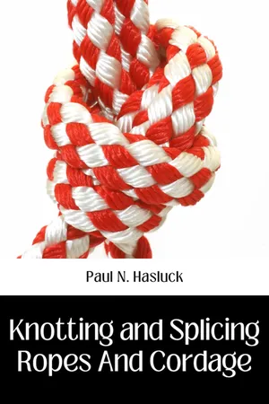 KNOTTING AND SPLICING ROPES AND CORDAGE