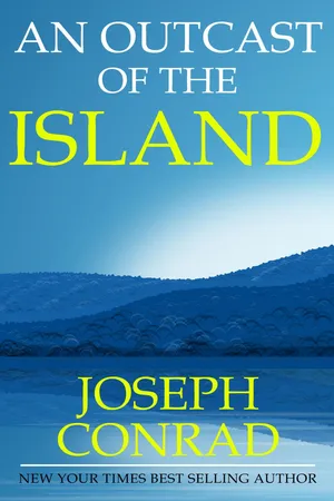 AN OUTCAST OF THE ISLANDS FULL BOOK