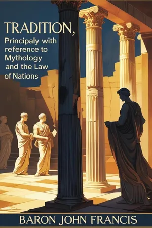 Tradition, Principally with Reference to Mythology and the Law of Nations