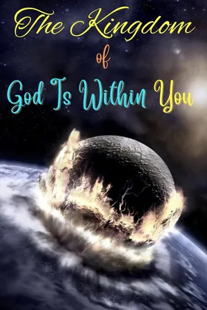 The Kingdom Of God Is Within You