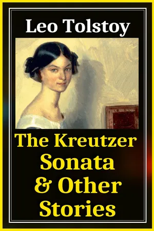 The Kreutzer Sonata And Other Stories