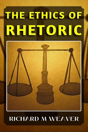 THE ETHICS OF RHETORIC