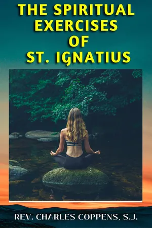THE SPIRITUAL EXERCISES OF ST. IGNATIUS
