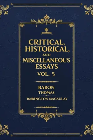 Critical Historical and Miscellaneous Essays Vol 5