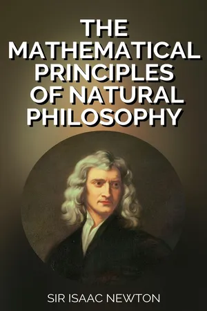 The Mathematical Principles of Natural Philosophy