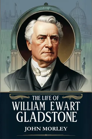 The Life of William Ewart Gladstone