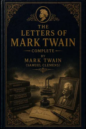 The Letters Of Mark Twain, Complete
