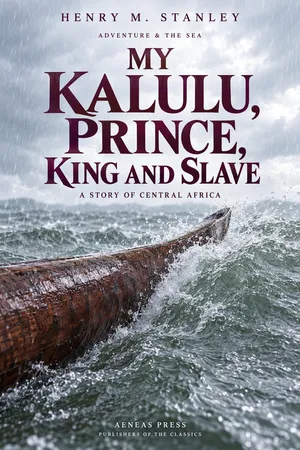 My Kalulu, Prince, King and Slave