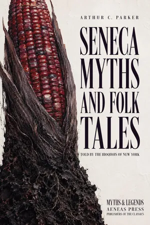 Seneca Myths and Folk Tales
