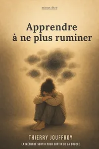 Apprendre à ne plus ruminer
